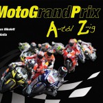 Moto Grand Prix A-tól Z-ig
